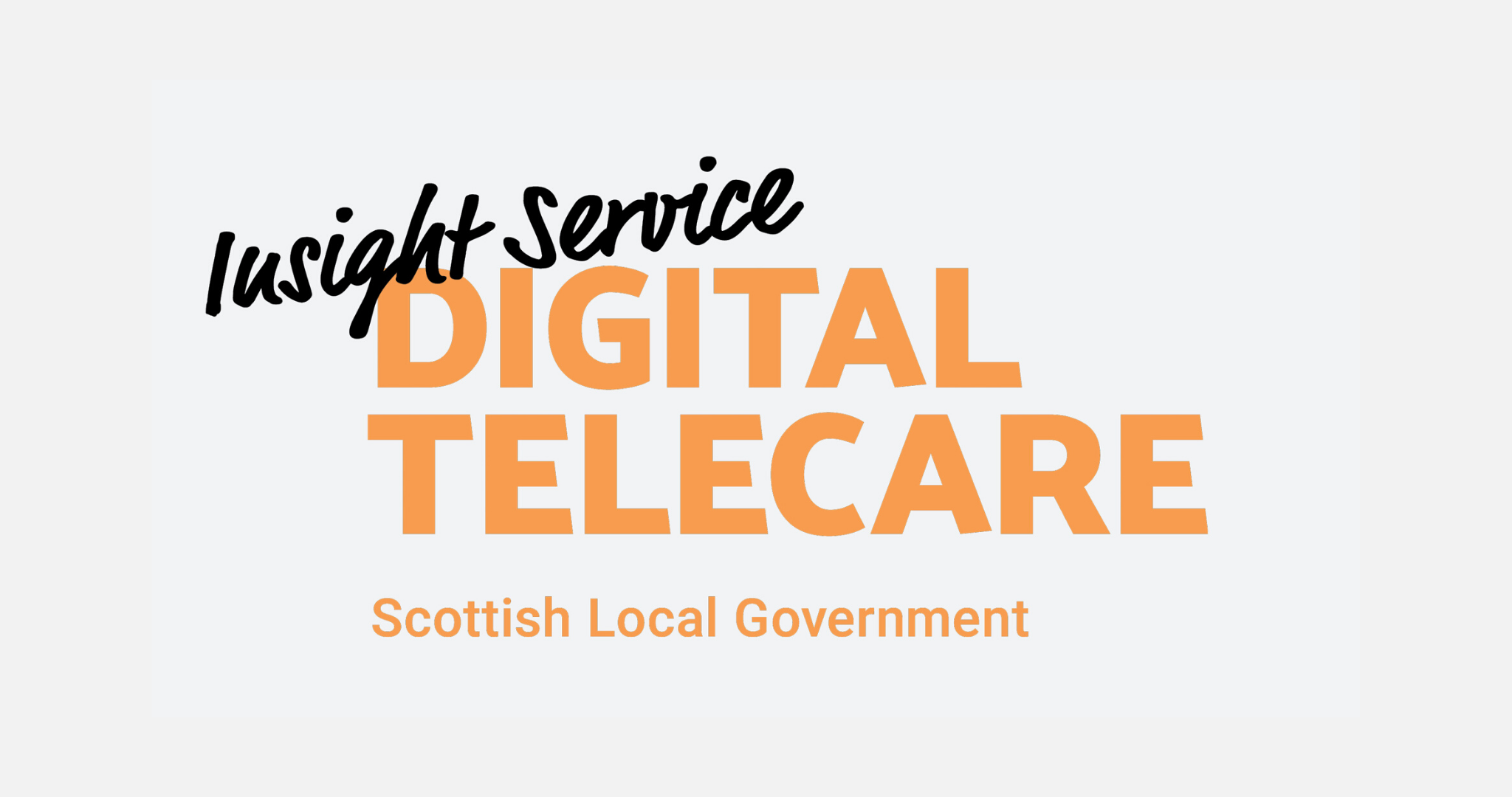 DIGITAL TELECARE INSIGHT SERVICE ON TELEPHONY SWITCHOVER NOW AVAILABLE
