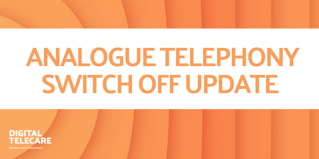 ANALOGUE TELEPHONY SWITCH OFF UPDATE OCTOBER 2020 